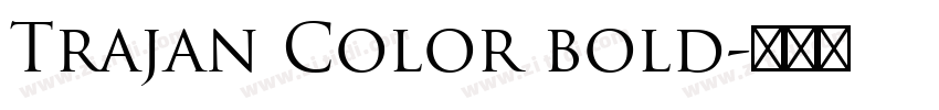 Trajan Color bold字体转换